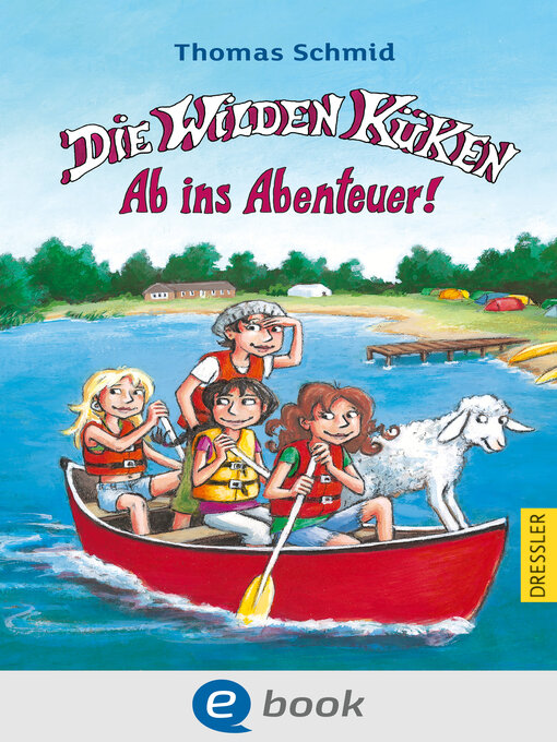 Title details for Die Wilden Küken 6. Ab ins Abenteuer! by Thomas Schmid - Wait list